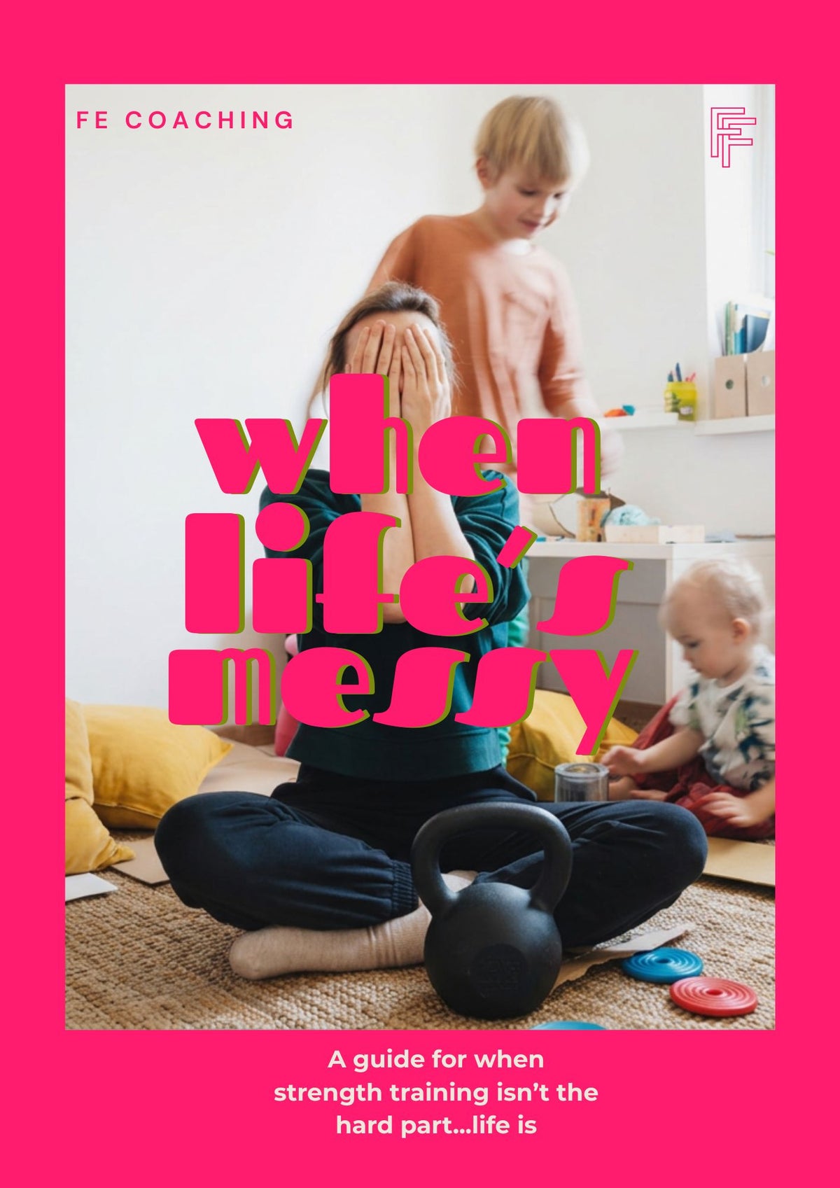Life's Messy - Free Guide